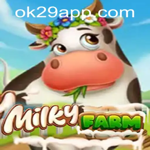 Exploring the Exciting World of MilkyFarm: A Comprehensive Guide